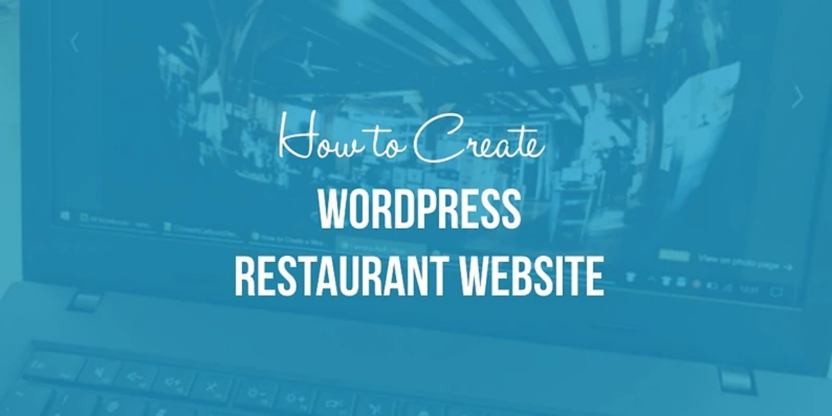 How to Build a WordPress Website for Your Restaurant