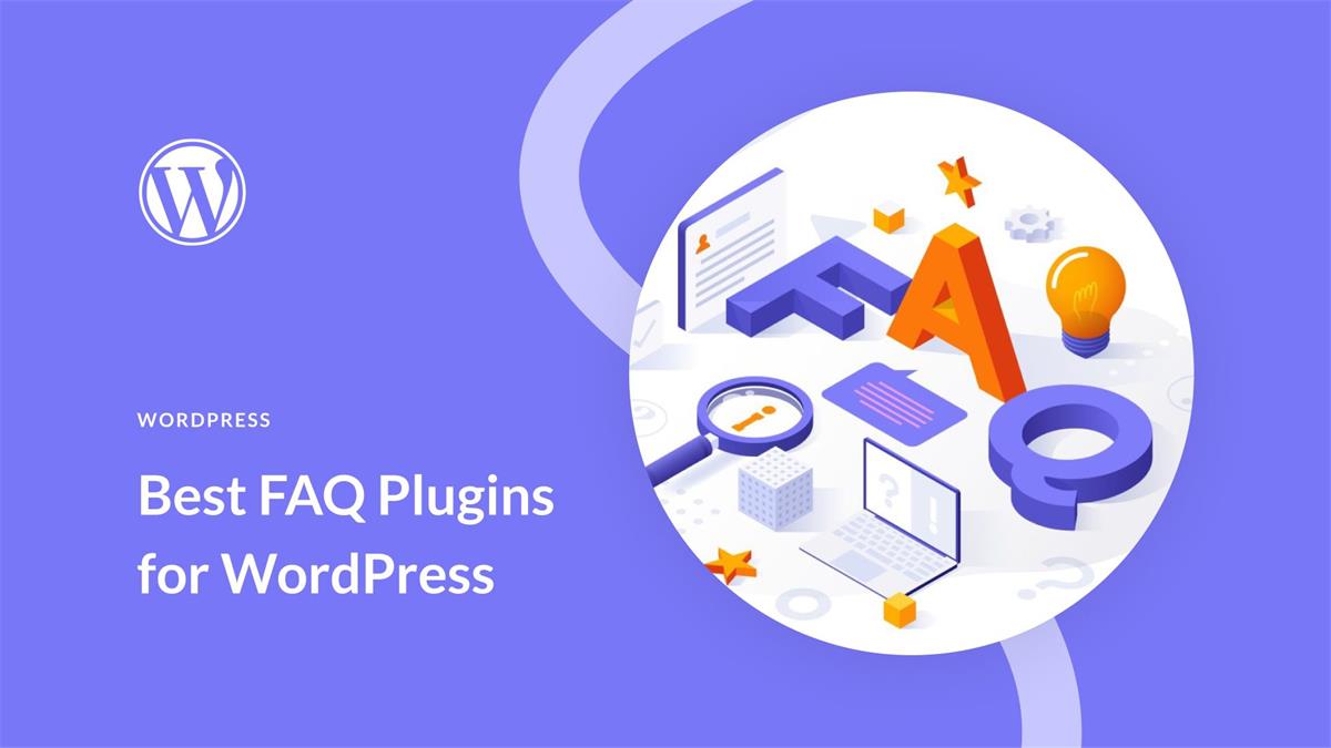 How to Choose and Use the Best FAQ Plugins for WordPress in 2023
